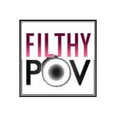 Filthy POV